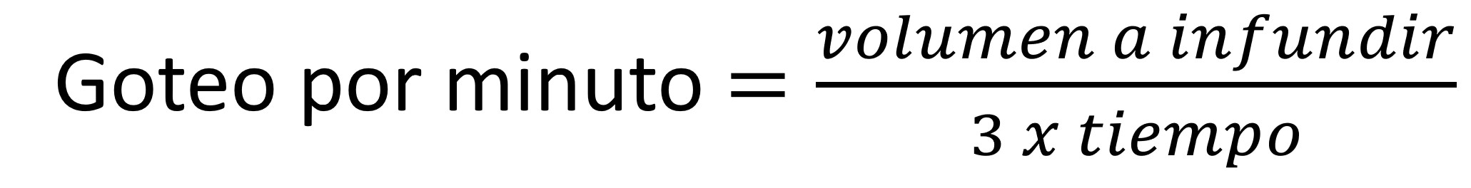 FORMULA GOTEO POR MINUTO EQUIPO MACROGOTEO